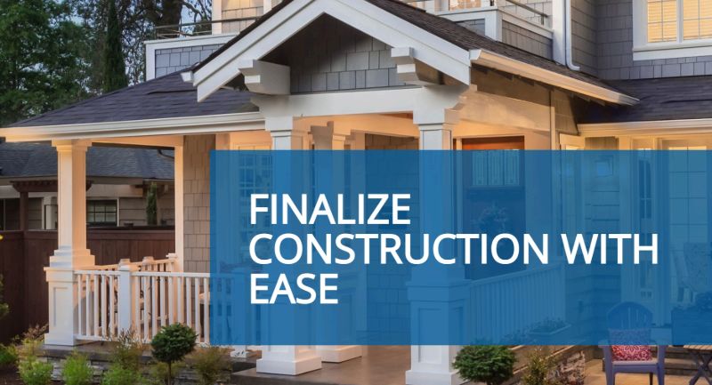 Finalize construction with ease.